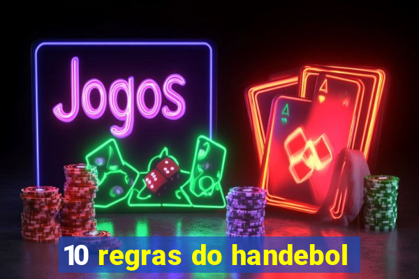 10 regras do handebol